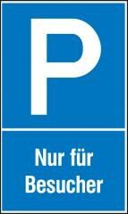 Parkplatzschild "Nur für Besucher" Kunststoff