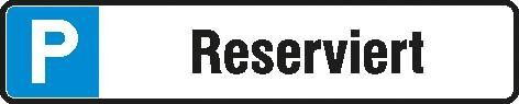 Parkplatzschild 520 x110 mm Alu, Reserv.